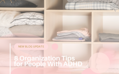 8 Organization Tips for People with ADHD