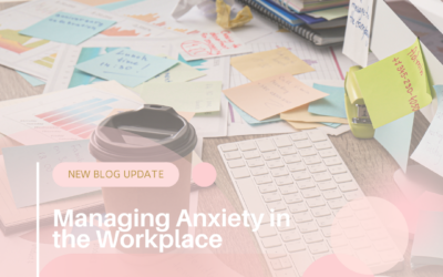 Managing Anxiety in the Workplace