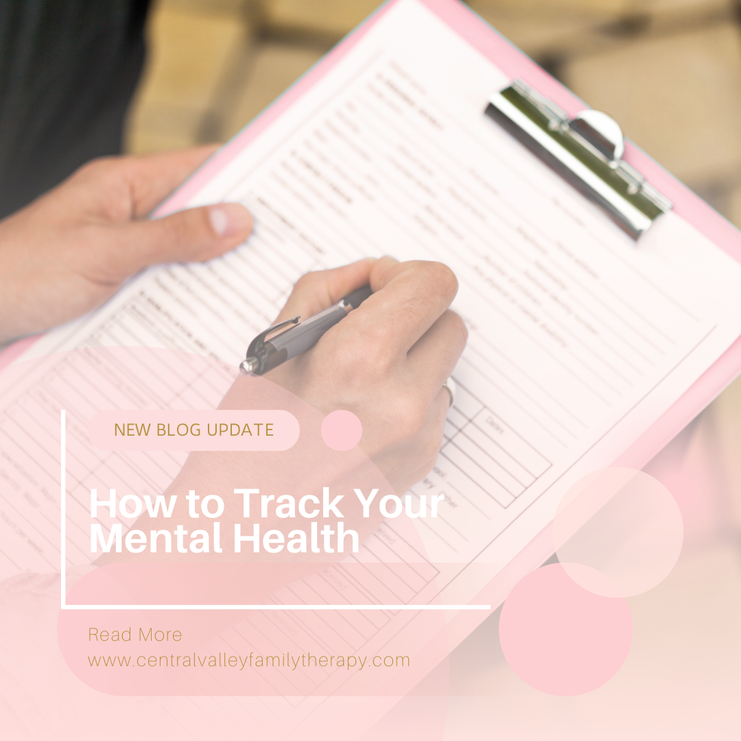 How to Track Your Mental Health - Central Valley Family Therapy