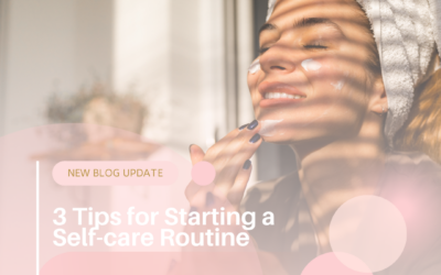 3 Tips for Building a Self-Care Routine