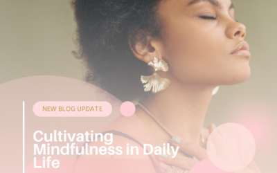 Cultivating Mindfulness in Daily Life