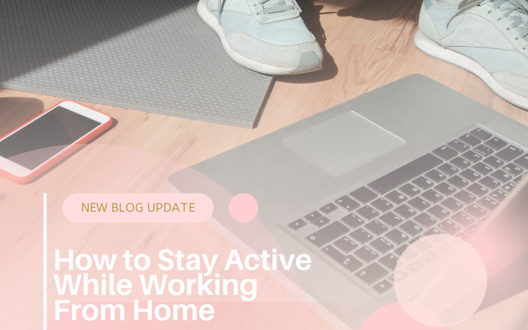 How to Stay Active While Working From Home