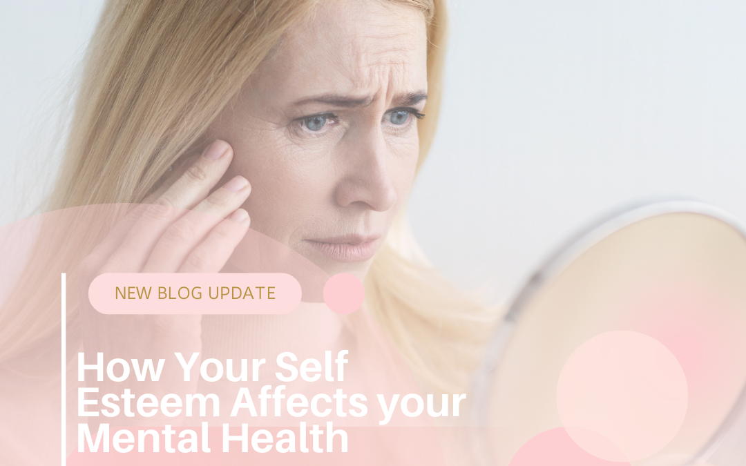 How Your Self Esteem Affects Your Mental Health