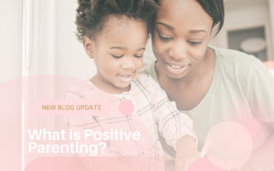 What is Positive Parenting?