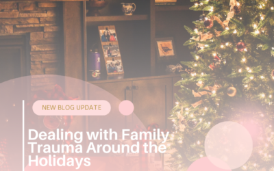 Dealing With Family Trauma Around the Holidays