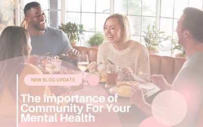 The Importance of Community for Your Mental Health