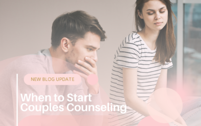 When to Start Couples Counseling