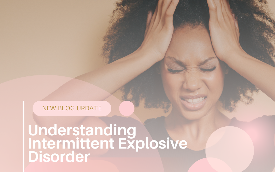 Understanding Intermittent Explosive Disorder