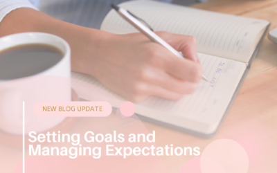 Setting Goals and Managing Expectations