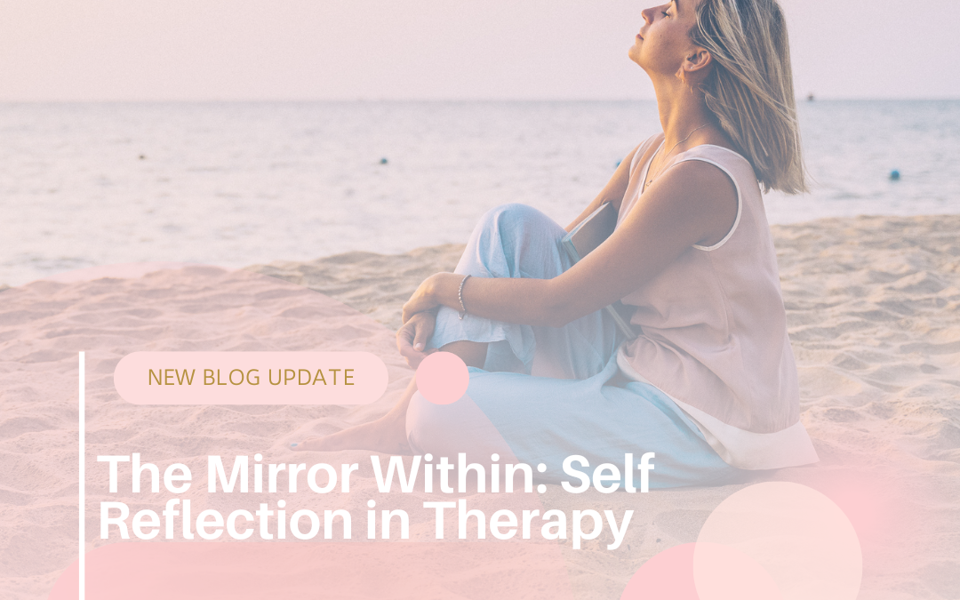 The Mirror Within: Self Reflection in Therapy