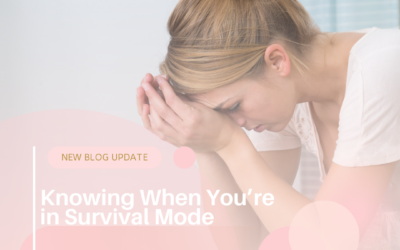 Knowing When You’re in Survival Mode