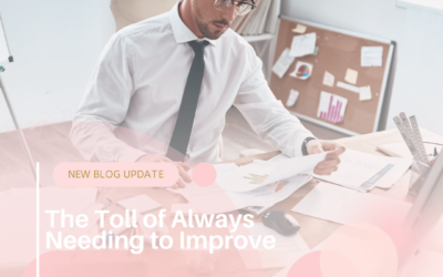 The Hidden Toll of Always needing to Improve