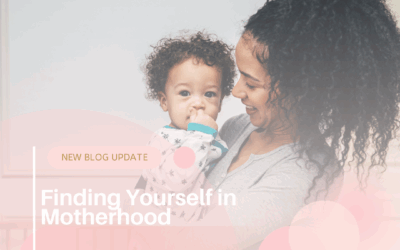 Finding Yourself in Motherhood